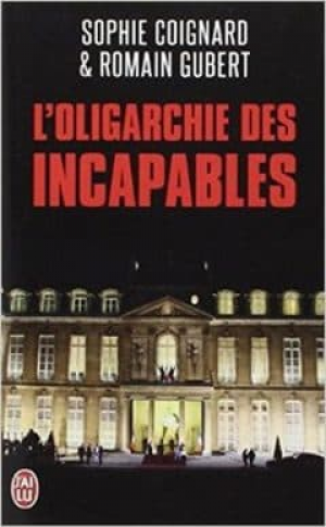 L’ Oligarchie des incapables