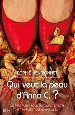 Qui veut la peau d’Anna C. ?