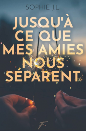 Jusqu’à ce que mes amies nous séparent