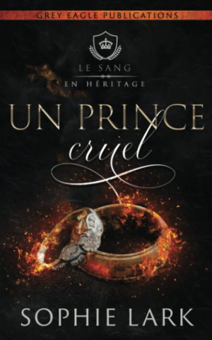 Le Sang en héritage, Tome 1 : Un prince cruel
