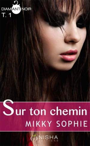 Sur ton chemin – Tome 1