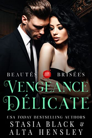 Beautés brisées, Tome 5 : Vengeance délicate
