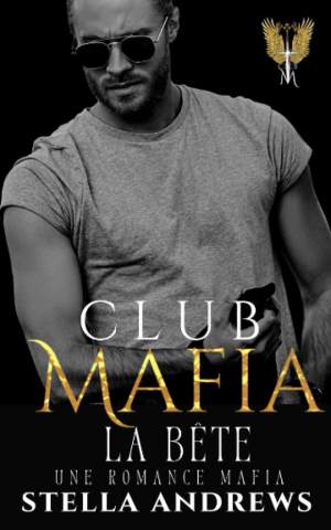 Club Mafia, Tome 5 : La Bête