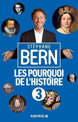 Les pourquoi de l’histoire : Tome 3