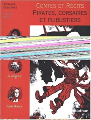 Contes et Recits Pirates, Corsaires et Flibustiers
