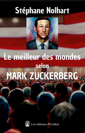 Le meilleur de mondes selon Mark Zuckerberg