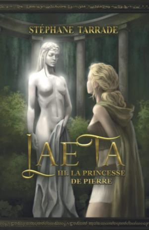 ‎ Laeta, Tome 3 : La Princesse de pierre