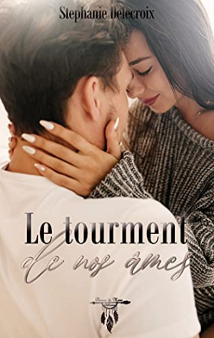 Le Tourment de nos âmes