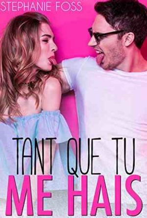 Tant que tu me hais