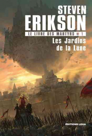 Le Livre des martyrs, Tome 1 : Les Jardins de la lune