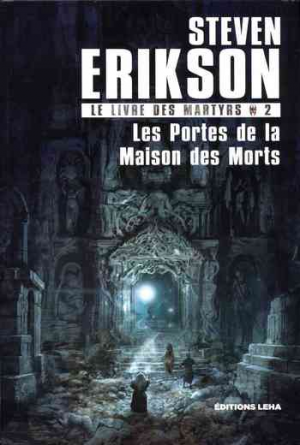 Le Livre des martyrs, Tome 2 : Les Portes de la maison des morts