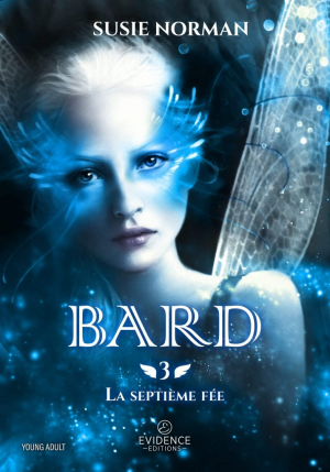 La Septième Fée, Tome 3 : Bard