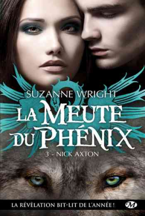 La Meute du Phénix, Tome 3: Nick Axton