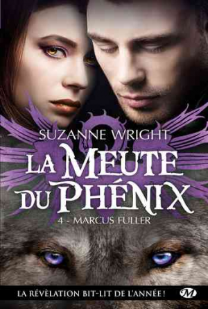 La Meute du Phénix , Tome 4: Marcus Fuller