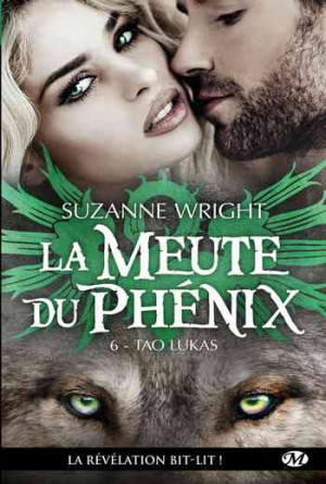 La Meute du Phénix, Tome 6 : Tao Lukas