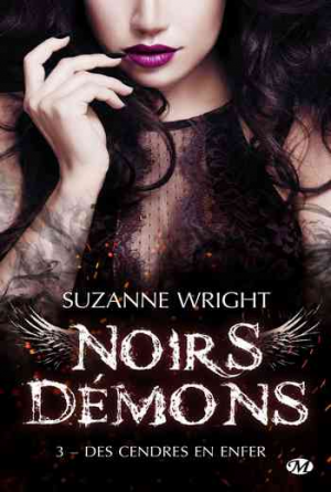 Noirs Démons, Tome 3 : Des cendres en enfer