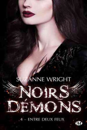 Noirs Démons, Tome 4 : Entre deux feux