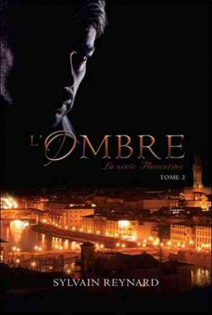 Florentine, Tome 2 : L’ombre