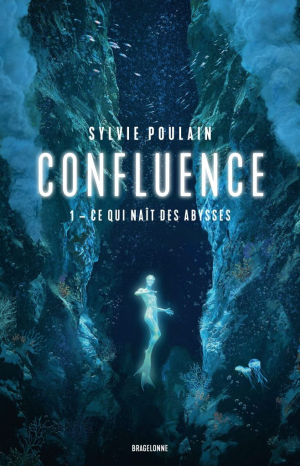 Confluence, Tome 1 : Ce qui naît des abysses