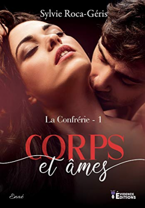 La Confrérie, Tome 1 : Corps et âmes