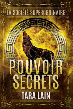 La Société SuperOrdinaire, Tome 1 : Pouvoirs secrets