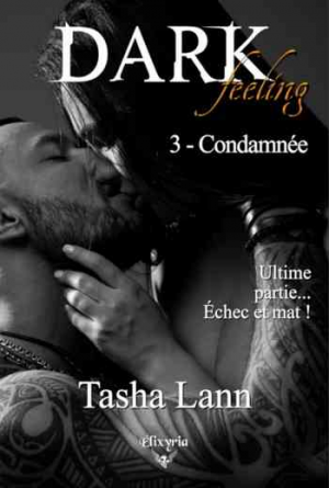 Dark feeling, Tome 3: Condamnée
