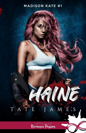 Madison Kate, Tome 1 : Haine