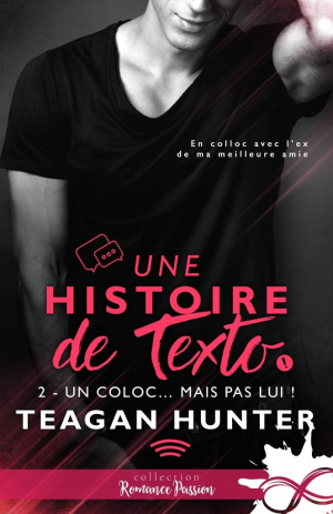 Une histoire de texto, Tome 2 : Un coloc… mais pas lui !