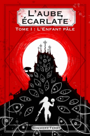 L’Aube écarlaten, Tome 1 : L’Enfant pâle