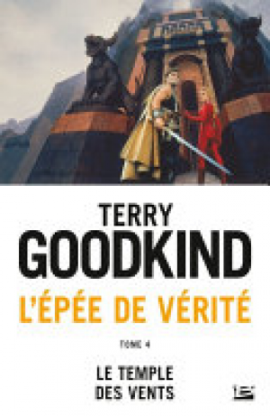 L’Épée de vérité, tome 4 : Le Temple des Vents