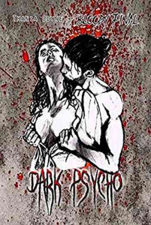 Dark Psycho, Tome 3: Bloody final