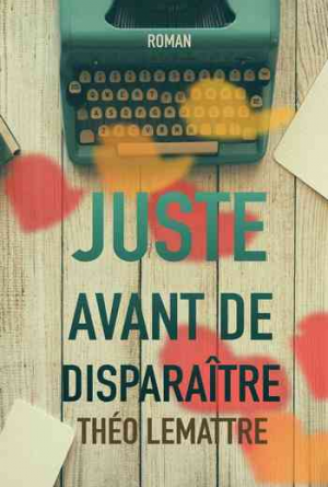 Juste avant de disparaître