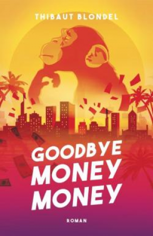 Goodbye Money Money