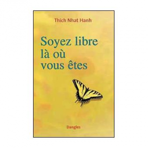 soyez libre là où vous êtes