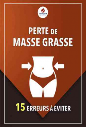 Perte de masse grasse, 15 erreurs à éviter