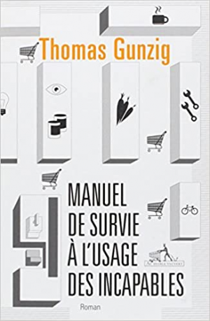 Manuel de survie à l’usage des incapables