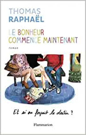 Le bonheur commence maintenant