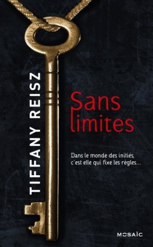 Chroniques d’une initiée, tome 1 : Sans limites