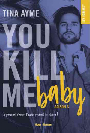 You kill me baby Saison 3