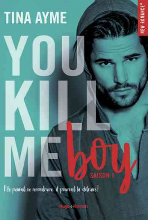 You kill me boy Saison 1