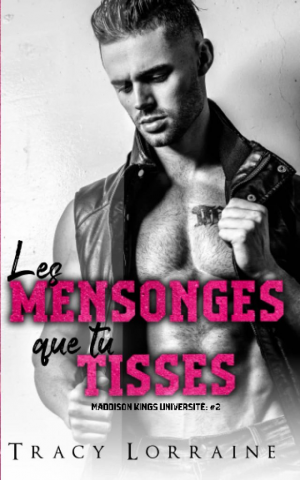 Maddison Kings Université, Tome 2 : Les mensonges que tu tisses