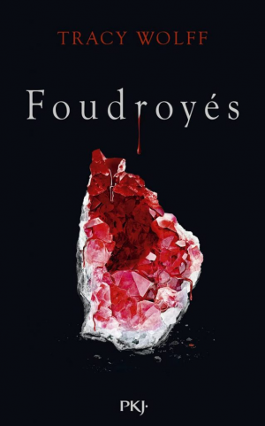 Assoiffés, Tome 2 : Foudroyés