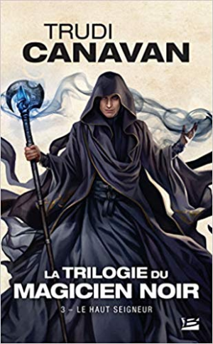 La Trilogie du magicien noir, Tome 3: Le Haut Seigneu