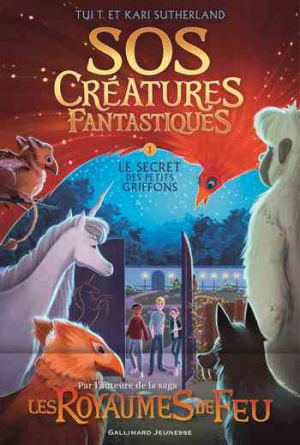 SOS Créatures fantastiques, Tome 1: Le Secret des petits griffons