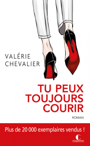 Tu peux toujours courir !
