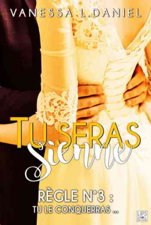 Tu seras sienne, Tome 3 : Tu le conquerras…