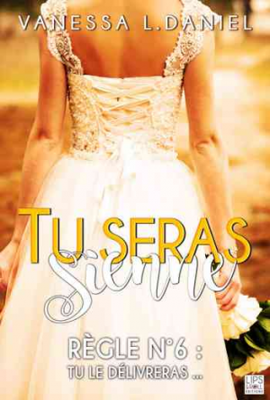 Tu seras sienne, Tome 6 : Tu le délivreras…