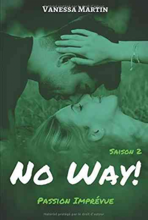 No Way! : Passion Imprevue (Saison 2)