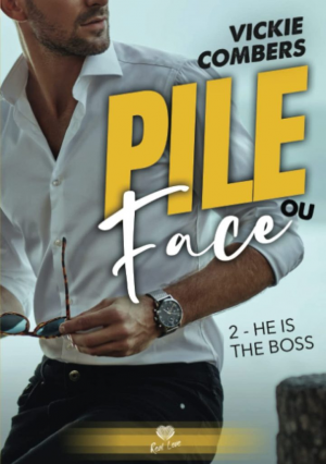 Pile ou face , Tome 2 : He is the boss