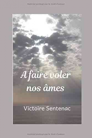 A faire voler nos âmes